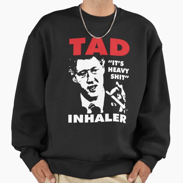 Tad Band Inhaler It Heavy Shit - Adult & Kids T-Shirts, Sweatshirts & Hoodies apparel design preview 1