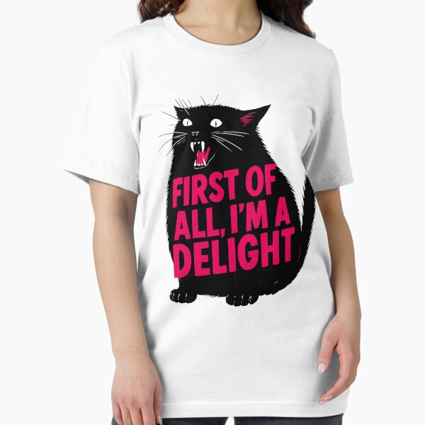 First Of All I'm A Delight Roaring Black Cat Saying - Adult & Kids T-Shirts, Sweatshirts & Hoodies apparel design preview 1