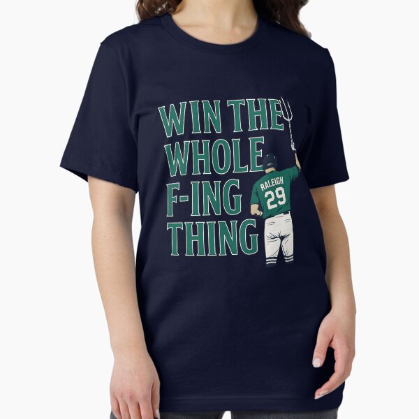 Win the Whole F-ing Thing Raleigh #29 Mariners - Adult & Kids T-Shirts, Sweatshirts & Hoodies apparel design preview 1