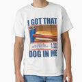 I Got That Dog In Me Funny Hot Dogs - Adult & Kids T-Shirts, Sweatshirts & Hoodies apparel design preview 1