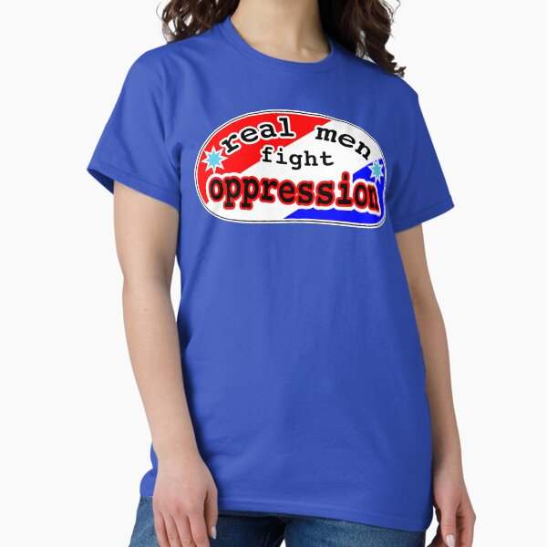 Real men fight oppression, red white and blue - Adult & Kids T-Shirts, Sweatshirts & Hoodies apparel design preview 1
