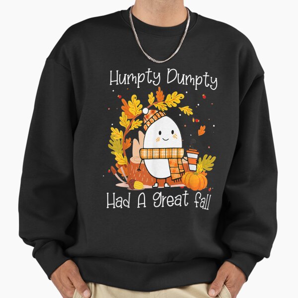 Humpty Dumpty Had A Great Fall - Adult & Kids T-Shirts, Sweatshirts & Hoodies apparel design preview 1
