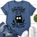 I'm Pretty Confident Chill Cat Print Women Slogan - Adult & Kids T-Shirts, Sweatshirts & Hoodies apparel design preview 1