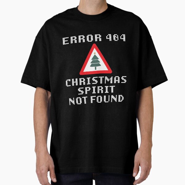 Error 404 Christmas Spirit Not Found Anti - Adult & Kids T-Shirts, Sweatshirts & Hoodies apparel design preview 1