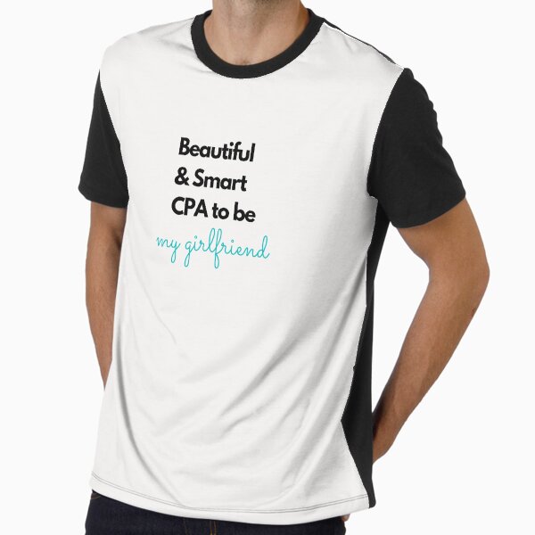 Beautiful and smart CPA to be. My girlfriend. Stylish - Adult & Kids T-Shirts, Sweatshirts & Hoodies apparel design preview 1