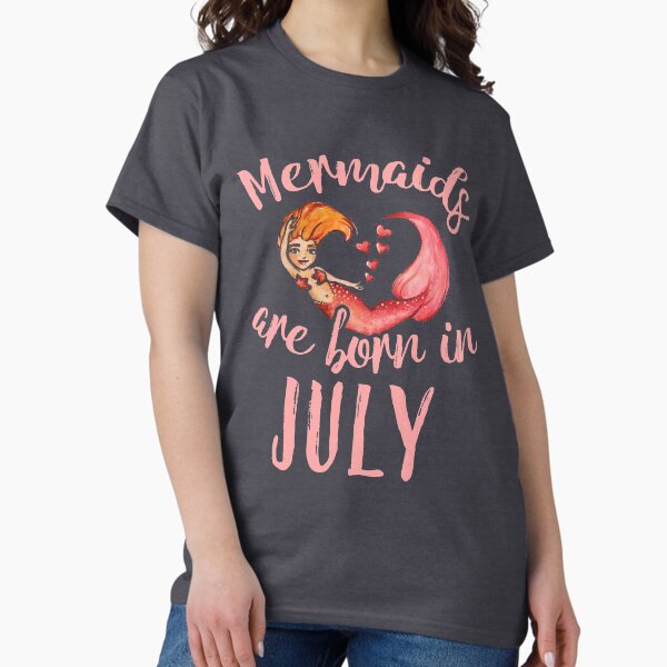 Mermaids are born in July - Adult & Kids T-Shirts, Sweatshirts & Hoodies apparel design preview 1