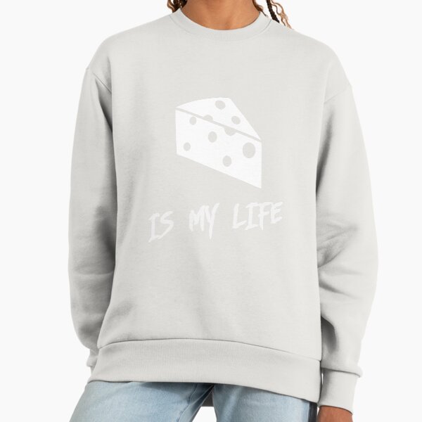 Cheese is my life - Adult & Kids T-Shirts, Sweatshirts & Hoodies apparel design preview 1