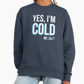Yes I'm Cold Me 24 7 funny always freezing - Adult & Kids T-Shirts, Sweatshirts & Hoodies apparel design preview 1