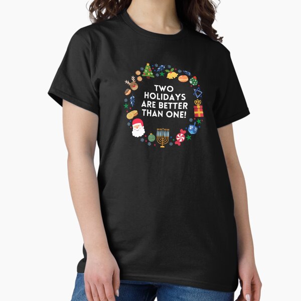 Two Holidays Are Better Than One! - Adult & Kids T-Shirts, Sweatshirts & Hoodies apparel design preview 1