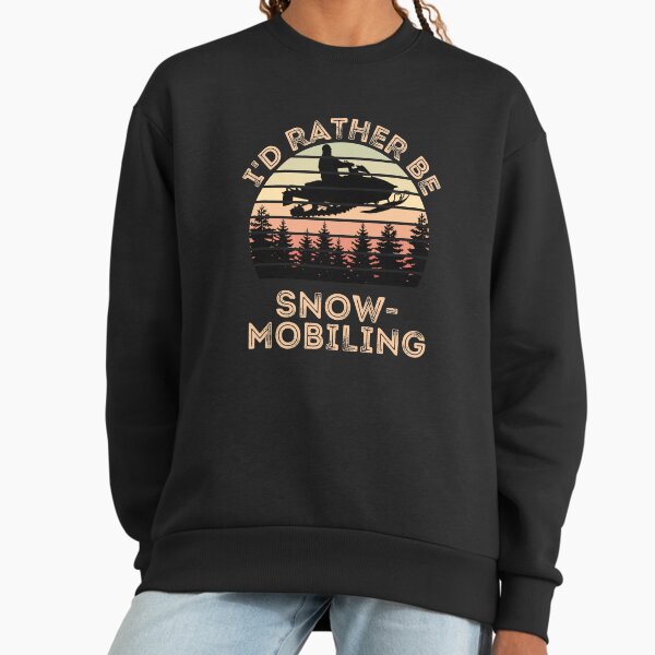 I'd Rather be Snowmobiling. Snowmobile - Adult & Kids T-Shirts, Sweatshirts & Hoodies apparel design preview 1