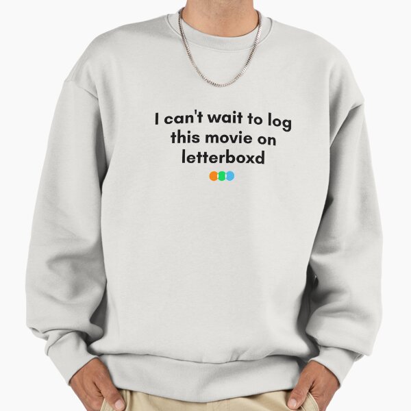 Letterboxd can't wait to log this movie - Adult & Kids T-Shirts, Sweatshirts & Hoodies apparel design preview 1