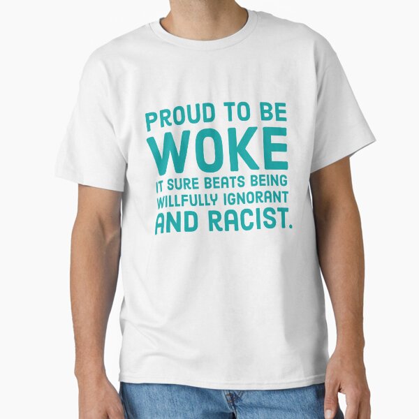 Proud to be woke - Adult & Kids T-Shirts, Sweatshirts & Hoodies apparel design preview 1