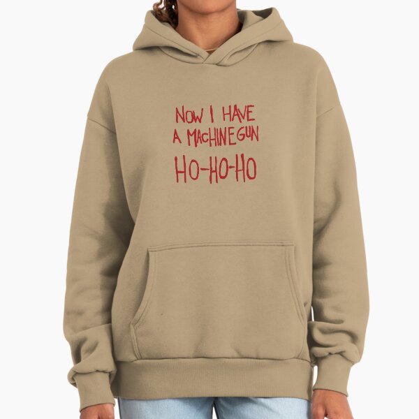 Now i have a machine gun ho - Adult & Kids T-Shirts, Sweatshirts & Hoodies apparel design preview 1