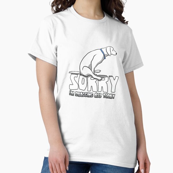 Dragging Ass Art Design - Adult & Kids T-Shirts, Sweatshirts & Hoodies apparel design preview 1