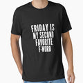 Friday is My Second Favorite F Word Sarcastic Funny - Adult & Kids T-Shirts, Sweatshirts & Hoodies apparel design preview 1