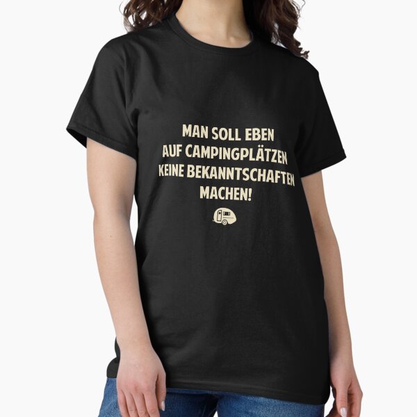 You shouldn't make acquaintances on campsites Loriot - Adult & Kids T-Shirts, Sweatshirts & Hoodies apparel design preview 1