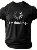 I'm Thinking Print Men Slogan - Adult & Kids T-Shirts, Sweatshirts & Hoodies apparel design preview 1