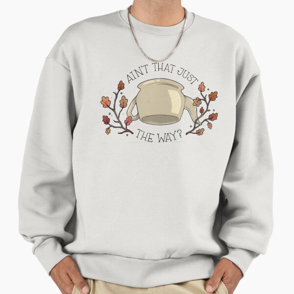 Ain't that just the way woodsman Over Garden Wall - Adult & Kids T-Shirts, Sweatshirts & Hoodies apparel design preview 1