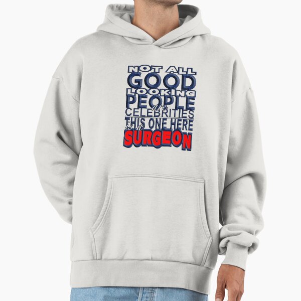 Good Looking Surgeon - Adult & Kids T-Shirts, Sweatshirts & Hoodies apparel design preview 1