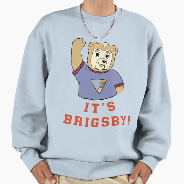 It's Brigsby! - Adult & Kids T-Shirts, Sweatshirts & Hoodies apparel design preview 1