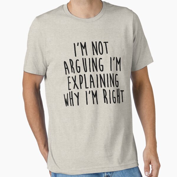 I'm Not Arguing Explaining Why Right - Adult & Kids T-Shirts, Sweatshirts & Hoodies apparel design preview 1
