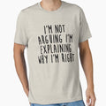 I'm Not Arguing Explaining Why Right - Adult & Kids T-Shirts, Sweatshirts & Hoodies apparel design preview 1
