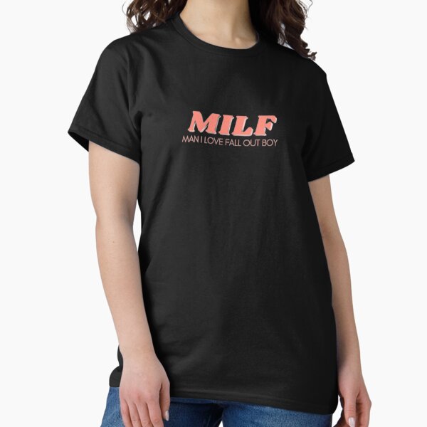 MILF: Man I Love Fall Out Boy - Adult & Kids T-Shirts, Sweatshirts & Hoodies apparel design preview 1
