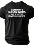 Mom Didn't Raise No Dummy Print Men Slogan - Adult & Kids T-Shirts, Sweatshirts & Hoodies apparel design preview 1