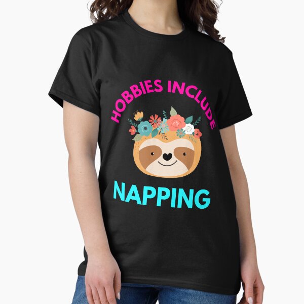 Hobbies Include Napping - Adult & Kids T-Shirts, Sweatshirts & Hoodies apparel design preview 1