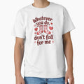 Whatever You Do, Don't Fall For Me Funny Pun - Adult & Kids T-Shirts, Sweatshirts & Hoodies apparel design preview 1