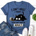 I Can't Adult Today Cat Print Women Slogan - Adult & Kids T-Shirts, Sweatshirts & Hoodies apparel design preview 1