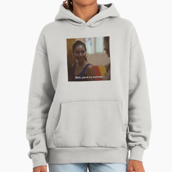 Maddy in Euphoria Bitch, you're my soulmate" (quote) - Adult & Kids T-Shirts, Sweatshirts & Hoodies apparel design preview 1