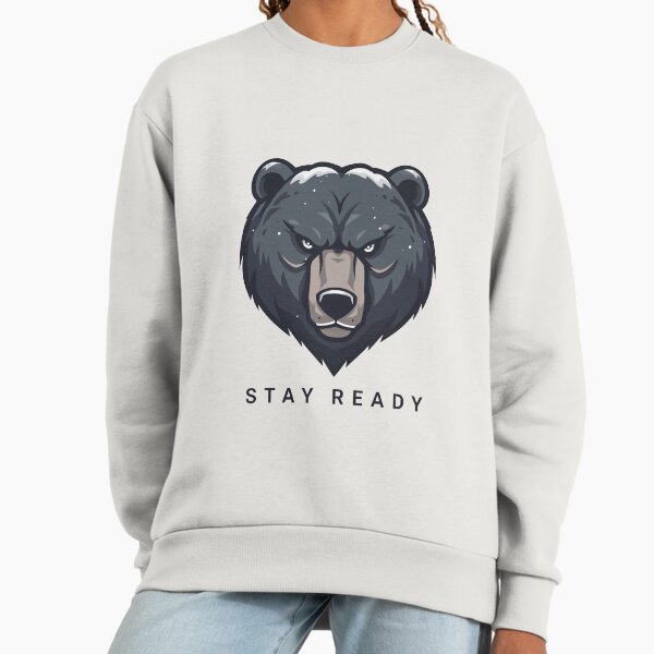 Stay Ready Bear Fierce Head Motivational Animal - Adult & Kids T-Shirts, Sweatshirts & Hoodies apparel design preview 1
