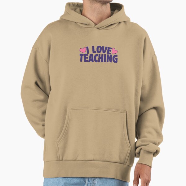 I love teaching - Adult & Kids T-Shirts, Sweatshirts & Hoodies apparel design preview 1