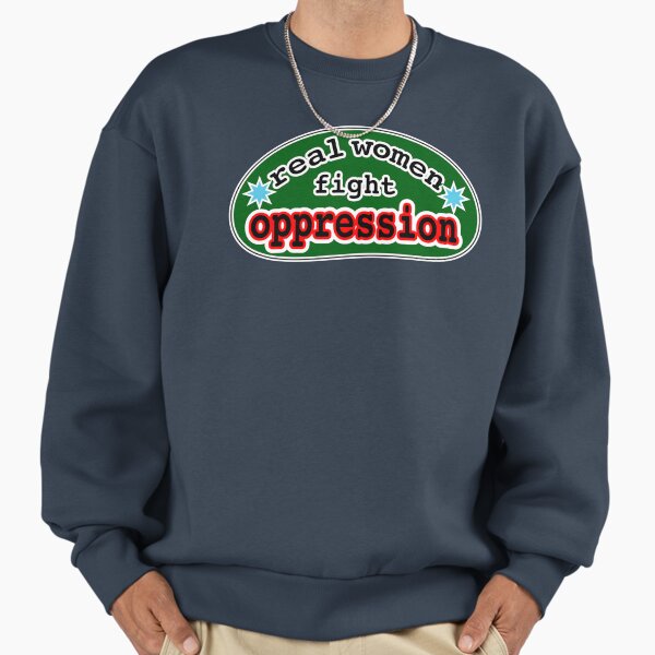 Real women fight oppression, green background - Adult & Kids T-Shirts, Sweatshirts & Hoodies apparel design preview 1