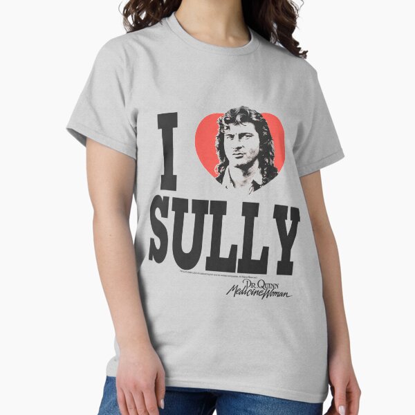 CBS228_Dr. Quinn, Medicine Woman I Heart Sully - Adult & Kids T-Shirts, Sweatshirts & Hoodies apparel design preview 1