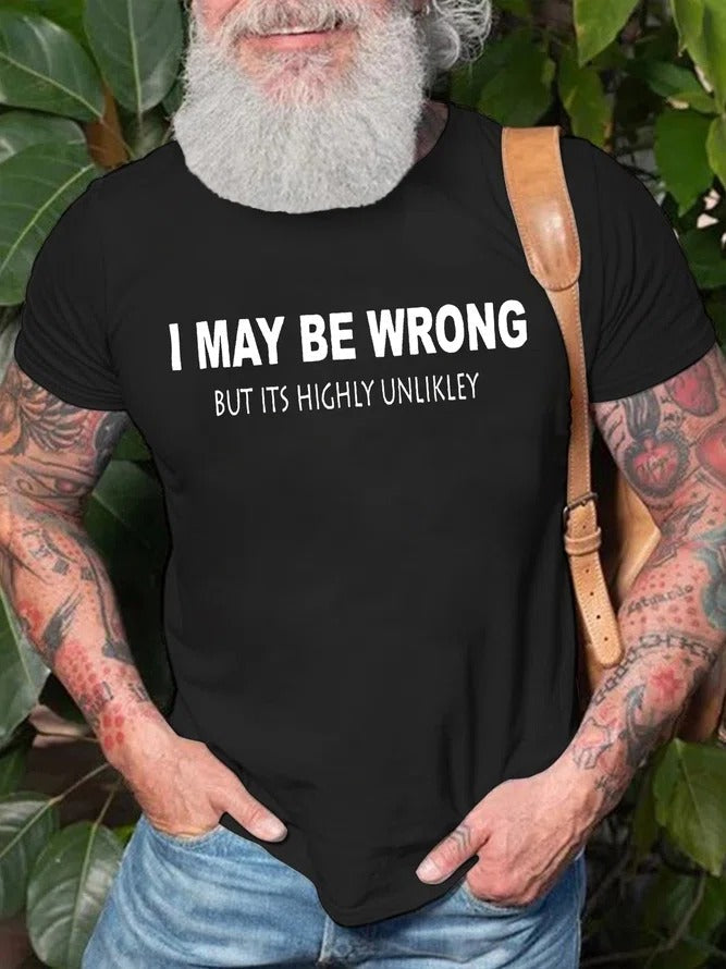 I May Be Wrong Print Men Slogan - Adult & Kids T-Shirts, Sweatshirts & Hoodies apparel design preview 3