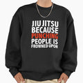 Jiu Jitsu because punching people is frowned upon - Adult & Kids T-Shirts, Sweatshirts & Hoodies apparel design preview 1