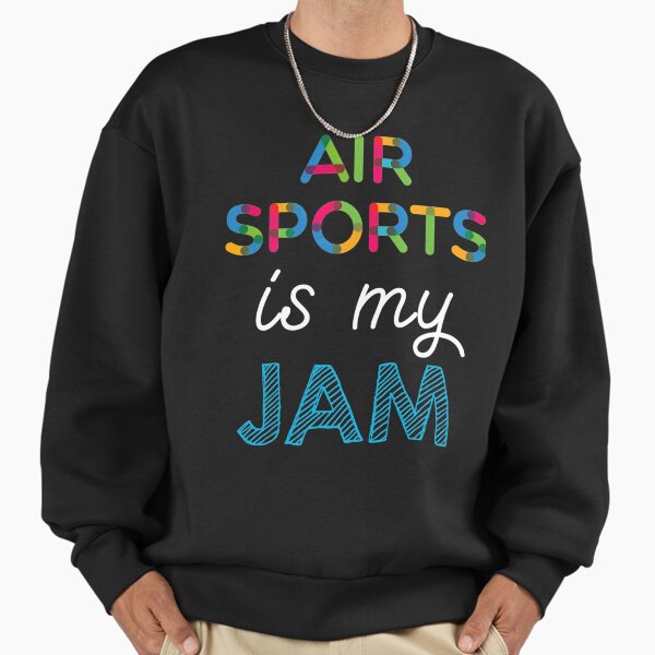 Air Sports Is My Jam. Funny Design - Adult & Kids T-Shirts, Sweatshirts & Hoodies apparel design preview 1