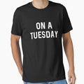 On a Tuesday - Adult & Kids T-Shirts, Sweatshirts & Hoodies apparel design preview 1