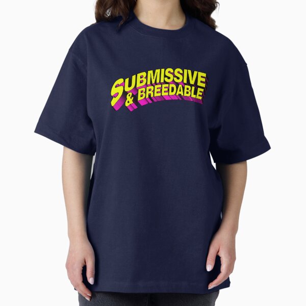 Submissive and Breedable - Adult & Kids T-Shirts, Sweatshirts & Hoodies apparel design preview 1