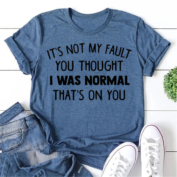 It's Not My Fault Print Women Slogan - Adult & Kids T-Shirts, Sweatshirts & Hoodies apparel design preview 1