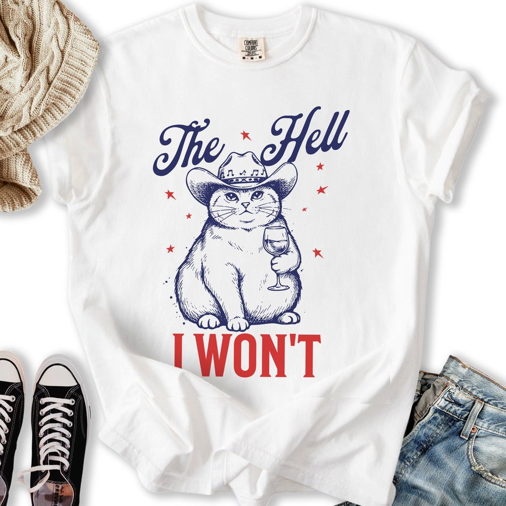 The Hell I Wont - Adult & Kids T-Shirts, Sweatshirts & Hoodies apparel design preview 2