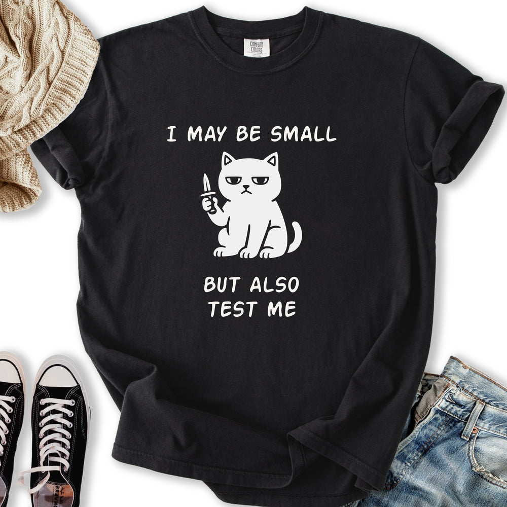 Small But Test Me - Adult & Kids T-Shirts, Sweatshirts & Hoodies apparel design preview 2