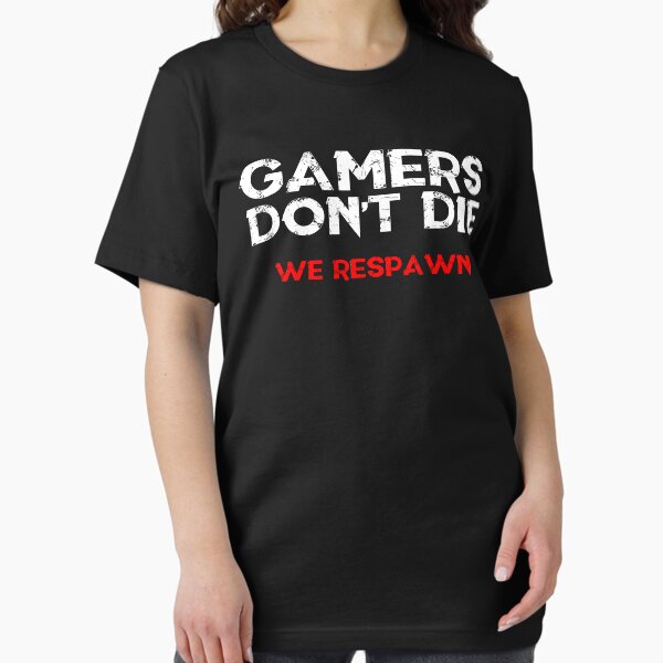 Gamers Don't Die - Adult & Kids T-Shirts, Sweatshirts & Hoodies apparel design preview 1
