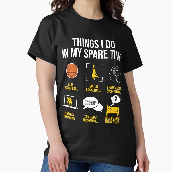 Basketball Things I do in my spare time - Adult & Kids T-Shirts, Sweatshirts & Hoodies apparel design preview 1