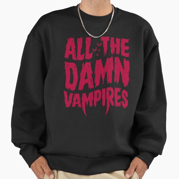 Damn Vampires Goth 80's Retro Horror Quote - Adult & Kids T-Shirts, Sweatshirts & Hoodies apparel design preview 1