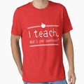 I teach. What is your superpower? - Adult & Kids T-Shirts, Sweatshirts & Hoodies apparel design preview 1