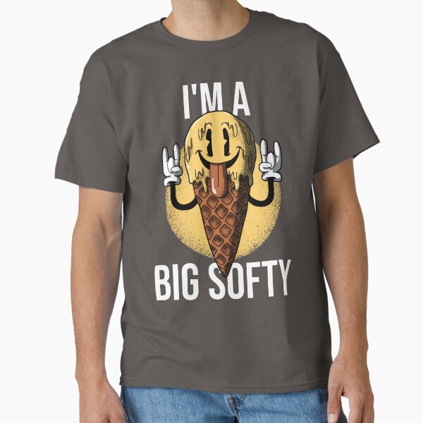 I'm a Big Softy - Adult & Kids T-Shirts, Sweatshirts & Hoodies apparel design preview 1