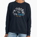 Yes I'm Cold Me 24 7 funny always freezing - Adult & Kids T-Shirts, Sweatshirts & Hoodies apparel design preview 1